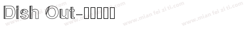 Dish Out字体转换